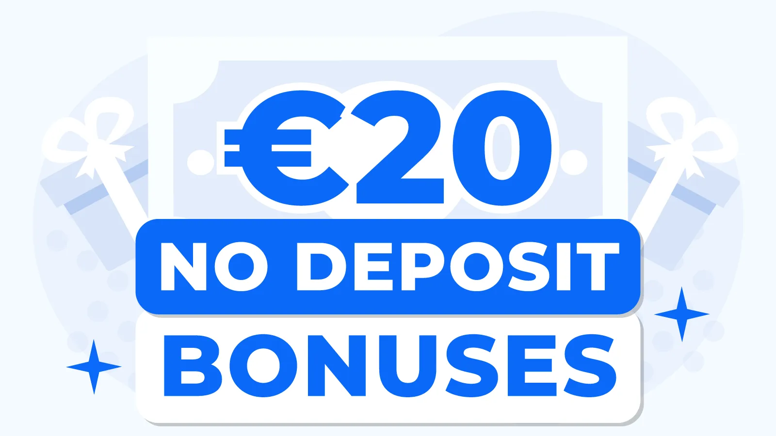 Latest €20 Free No Deposit Bonuses - June  2024